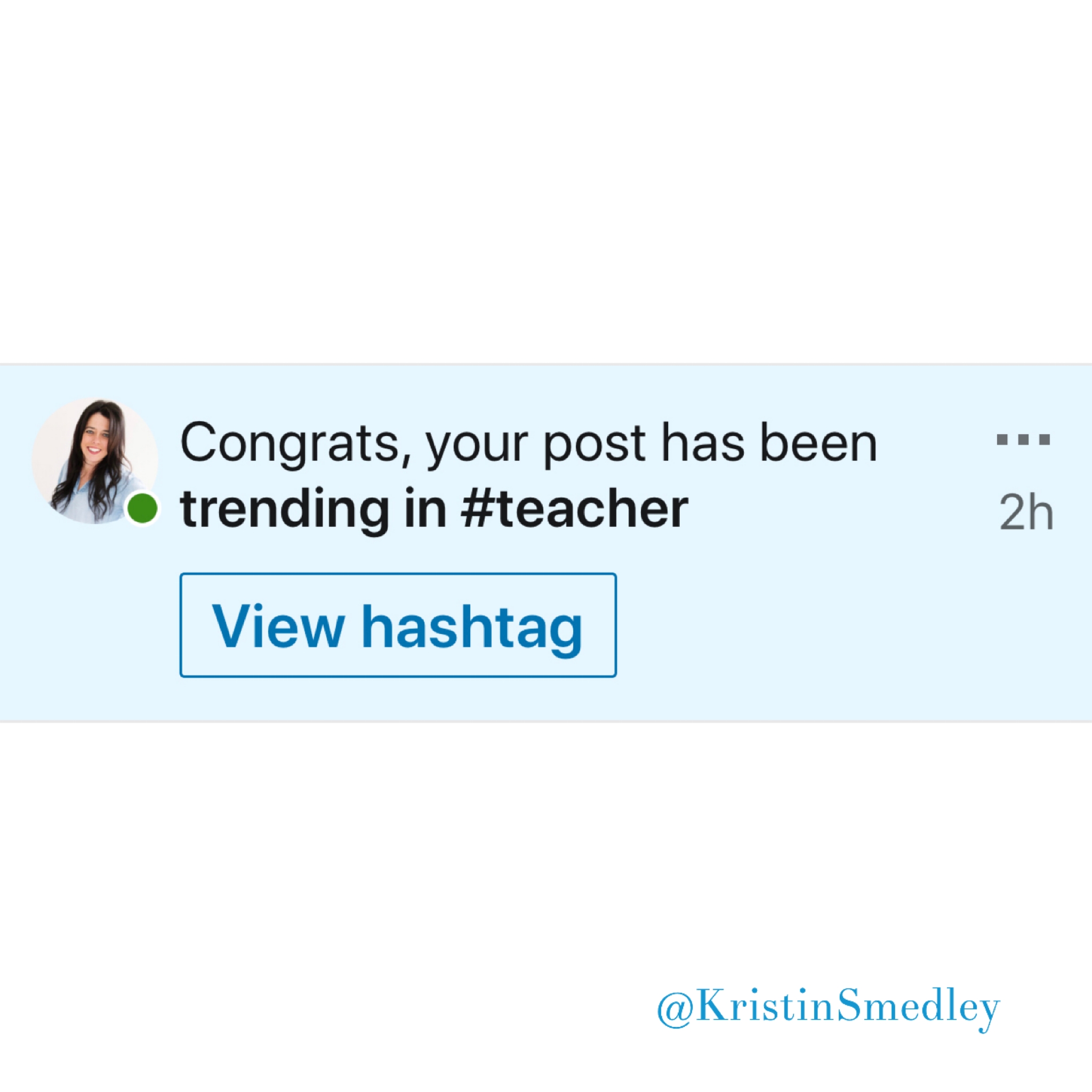 linked in notification that says "your post is trending in #teaching"