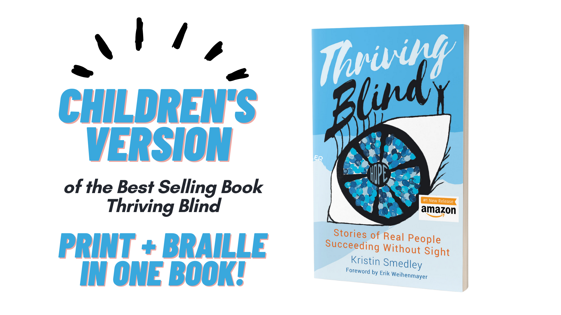 thriving blind book and text says the childrens version in print and braille is coming soon