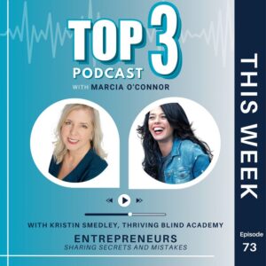 top 3 podcast image with kristin samedley and host marica o'connor