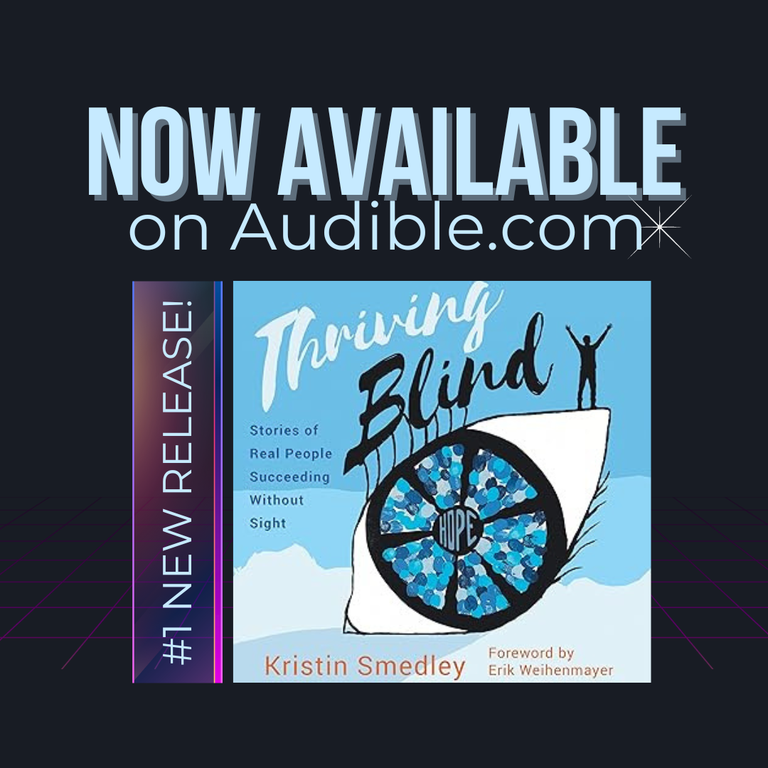 Thriving Blind now available on Audible.com and a #1 new Release